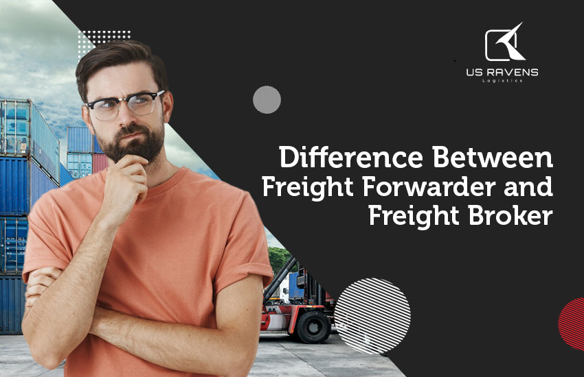 Difference Between Freight Forwarder and Freight Broker